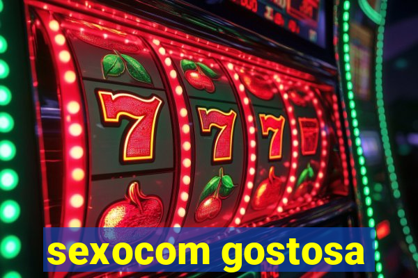 sexocom gostosa